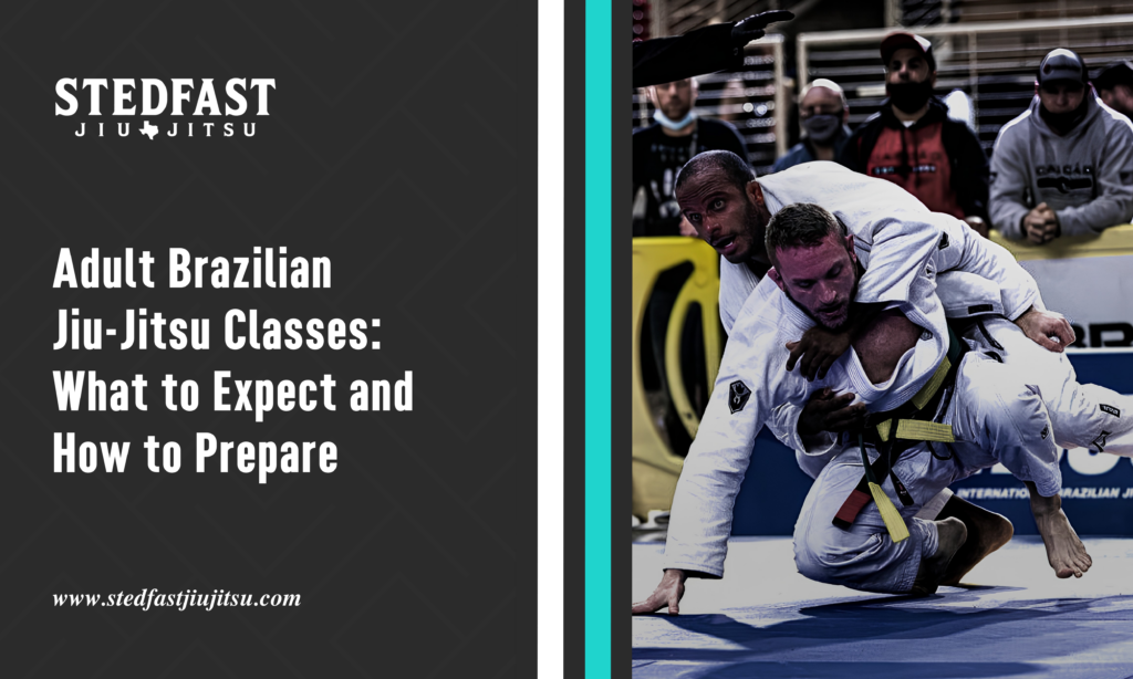 Adult Brazilian Jiu-Jitsu Classes_ What to Expect and How to Prepare
