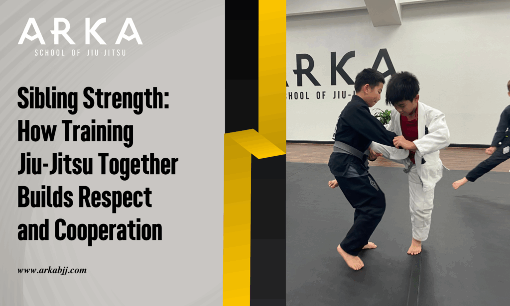Sibling Strength: How Training Jiu-Jitsu Together Builds Respect and Cooperation